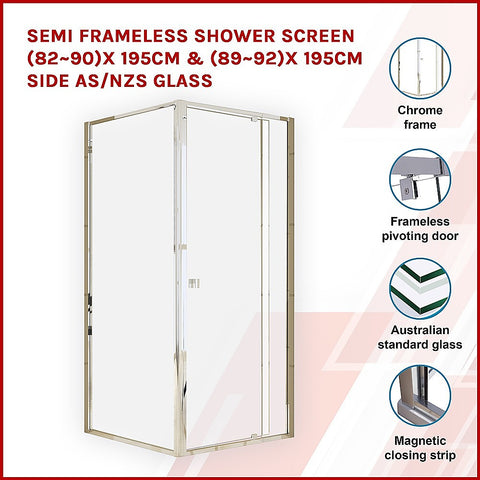 Semi Frameless Shower Screen (82~90)x 195cm & (89~92)x 195cm Side AS/NZS Glass